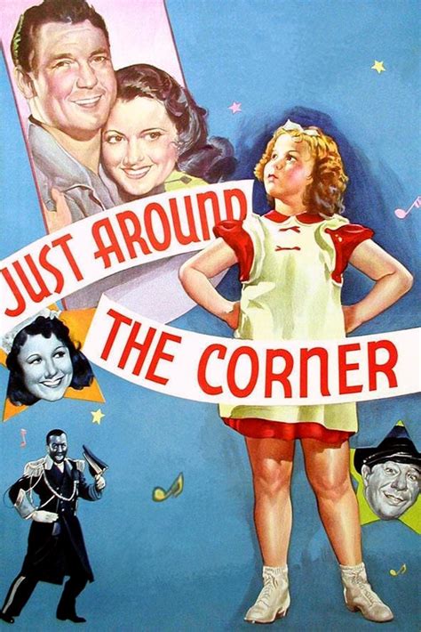 Just around the corner - Just Around the Corner. Just Around the Corner may refer to: Just Around the Corner (1938 film), an American musical comedy film. Just Around the Corner (1921 film), an American silent drama film. Just Around the Corner (song), a 1987 song by Cock Robin. This disambiguation page lists articles associated with the title Just Around the Corner. 